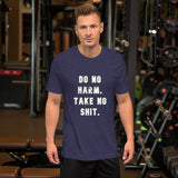 Short-Sleeve Unisex T-Shirt: Do No Harm. Take No Shit.