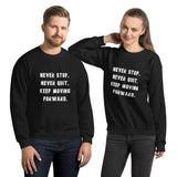 Unisex Pullover Sweatshirt: Never Stop. Never Quit. Keep Moving Forward.