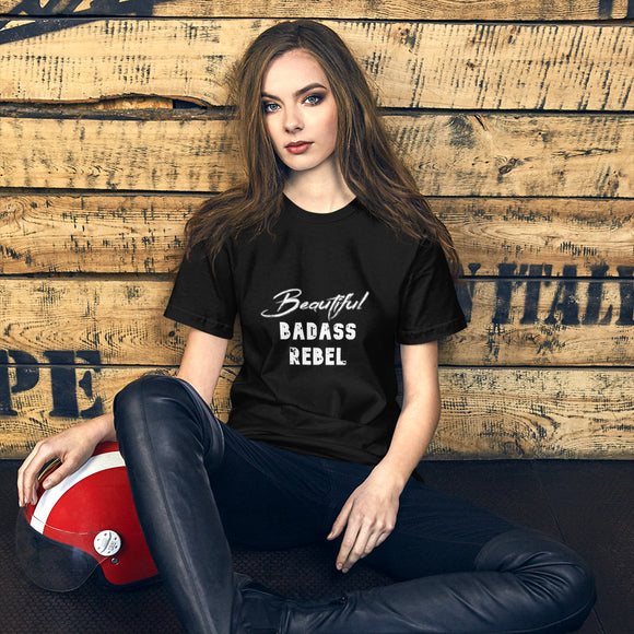 Short-Sleeve Unisex T-Shirt: Beautiful Badass Rebel