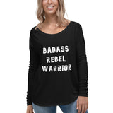 Ladies' Long Sleeve Tee: Badass Rebel Warrior