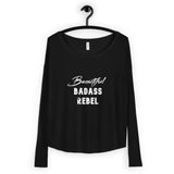 Ladies' Long Sleeve Tee: Beautiful Badass Rebel