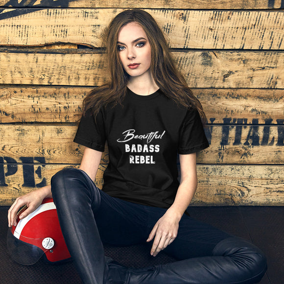 Short-Sleeve Unisex T-Shirt: Beautiful Badass Rebel