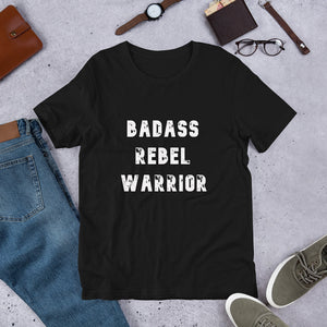 Short-Sleeve Gender Neutral T-Shirt: Badass Rebel Warrior
